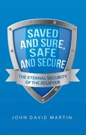 Martin |  Saved and Sure, Safe and Secure | eBook | Sack Fachmedien