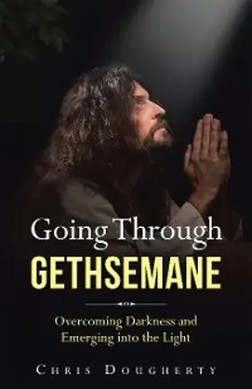 Dougherty |  Going Through Gethsemane | eBook | Sack Fachmedien