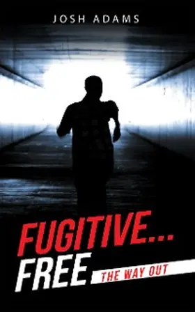 Adams |  Fugitive... Free | eBook | Sack Fachmedien