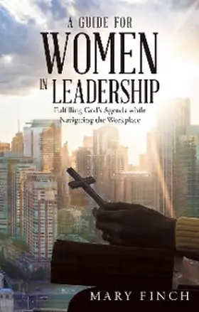 Finch |  A Guide for Women in Leadership | eBook | Sack Fachmedien