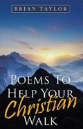 Taylor |  Poems to Help Your Christian Walk | eBook | Sack Fachmedien
