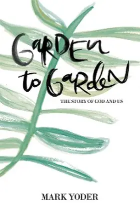Yoder |  Garden to Garden | eBook | Sack Fachmedien