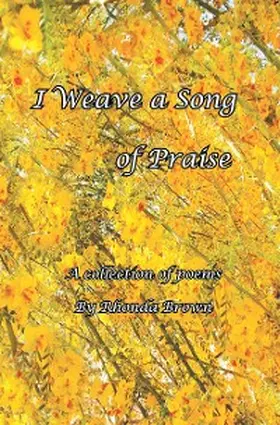 Brown |  I Weave a Song of Praise | eBook | Sack Fachmedien