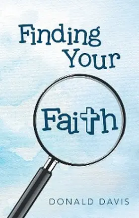 Davis |  Finding Your Faith | eBook | Sack Fachmedien