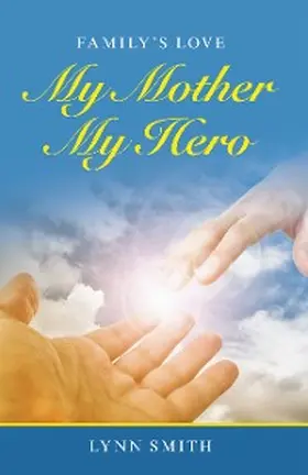 Smith |  My Mother My Hero | eBook | Sack Fachmedien