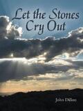 Dillon |  Let the Stones Cry Out | eBook | Sack Fachmedien