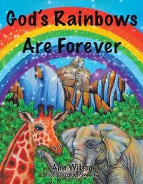 Wilson |  God's Rainbows Are Forever | eBook | Sack Fachmedien