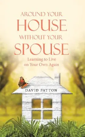 Patton |  Around Your House Without Your Spouse | eBook | Sack Fachmedien