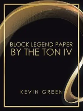 Green |  Block Legend Paper by the Ton Iv | eBook | Sack Fachmedien