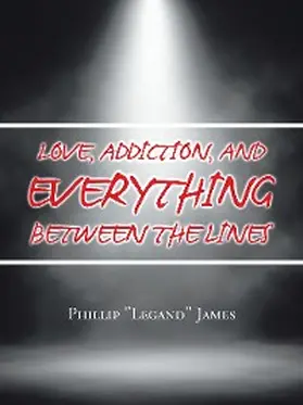 James |  Love, Addiction, and Everything Between the Lines | eBook | Sack Fachmedien