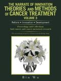 Wu |  The Narrate of Innovation Theories and Methods of Cancer Treatment Volume 3 | eBook | Sack Fachmedien