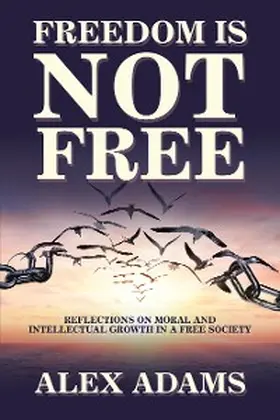 Adams |  Freedom Is Not Free | eBook | Sack Fachmedien