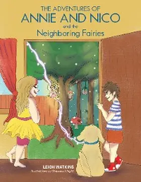 Watkins |  The Adventures of Annie and Nico and the Neighboring Fairies | eBook | Sack Fachmedien