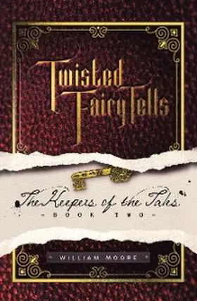 Moore |  Twisted Fairy Tells: the Keepers of the Tales | eBook | Sack Fachmedien