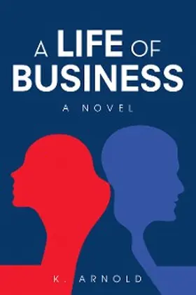 Arnold |  A Life of Business | eBook | Sack Fachmedien