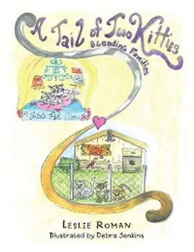 Roman |  A Tail of Two Kitties  Blending Families | eBook | Sack Fachmedien