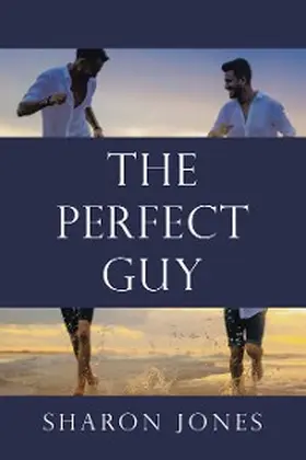 Jones |  The Perfect Guy | eBook | Sack Fachmedien