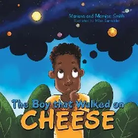 Smith |  The Boy That Walked on Cheese | eBook | Sack Fachmedien