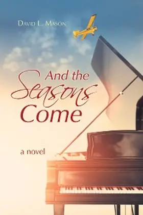 Mason |  And the Seasons Come | eBook | Sack Fachmedien
