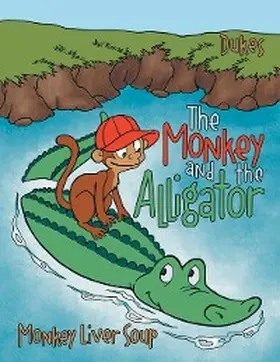 Dukes |  TheMonkeyAndTheAlligator | eBook | Sack Fachmedien