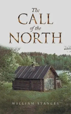 Stanley |  The Call of the North | eBook | Sack Fachmedien