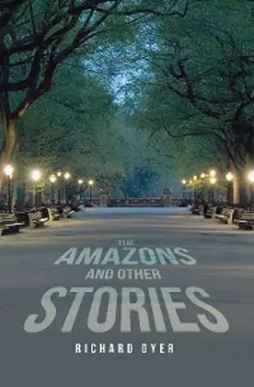 Dyer |  The Amazons and Other Stories | eBook | Sack Fachmedien
