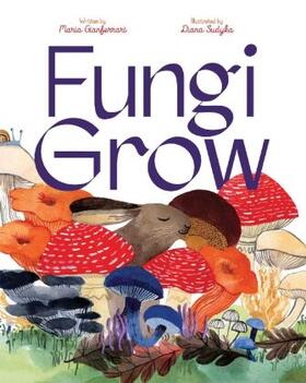 Gianferrari |  Fungi Grow | Buch |  Sack Fachmedien