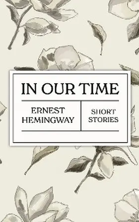 Hemingway |  In Our Time | eBook | Sack Fachmedien