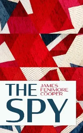 Fenimore Cooper |  The Spy | eBook | Sack Fachmedien