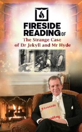 Louis Stevenson |  Fireside Reading of The Strange Case of Dr Jekyll and Mr Hyde | eBook | Sack Fachmedien