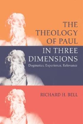 Bell |  The Theology of Paul in Three Dimensions | eBook | Sack Fachmedien