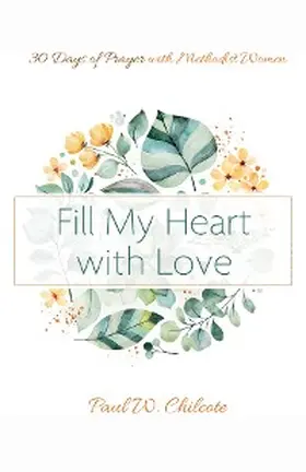 Chilcote |  Fill My Heart with Love | eBook | Sack Fachmedien