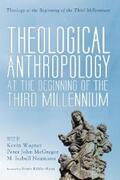 Wagner / McGregor / Naumann |  Theological Anthropology at the Beginning of the Third Millennium | eBook | Sack Fachmedien