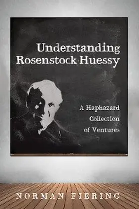 Fiering |  Understanding Rosenstock-Huessy | eBook | Sack Fachmedien