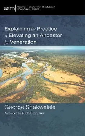 Shakwelele |  Explaining the Practice of Elevating an Ancestor for Veneration | eBook | Sack Fachmedien
