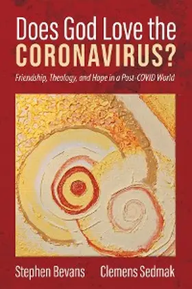 Bevans / Sedmak |  Does God Love the Coronavirus? | eBook | Sack Fachmedien