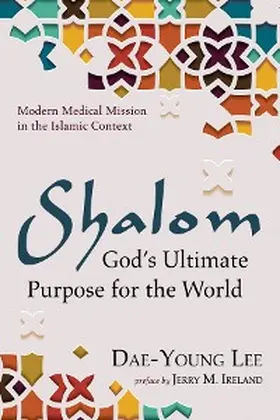 Lee |  Shalom: God's Ultimate Purpose for the World | eBook | Sack Fachmedien