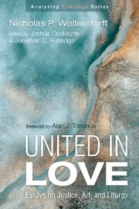 Wolterstorff / Cockayne / Rutledge |  United in Love | eBook | Sack Fachmedien