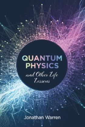 Warren | Quantum Physics and Other Life Lessons | E-Book | sack.de