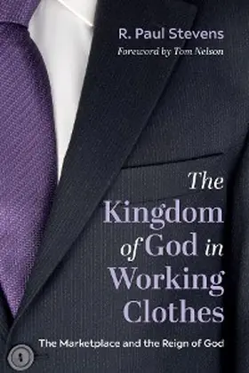 Stevens |  The Kingdom of God in Working Clothes | eBook | Sack Fachmedien