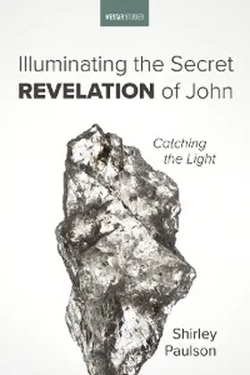 Paulson |  Illuminating the Secret Revelation of John | eBook | Sack Fachmedien