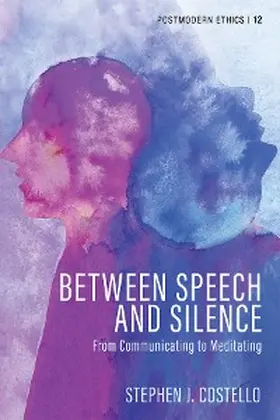Costello |  Between Speech and Silence | eBook | Sack Fachmedien
