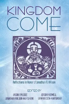 Byassee / Kidwell / Wilson-Hartgrove |  Kingdom Come | eBook | Sack Fachmedien