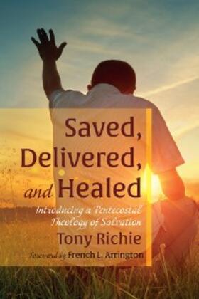 Richie |  Saved, Delivered, and Healed | eBook | Sack Fachmedien