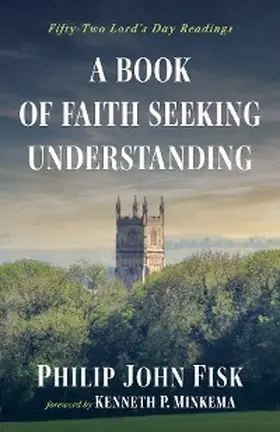 Fisk |  A Book of Faith Seeking Understanding | eBook | Sack Fachmedien