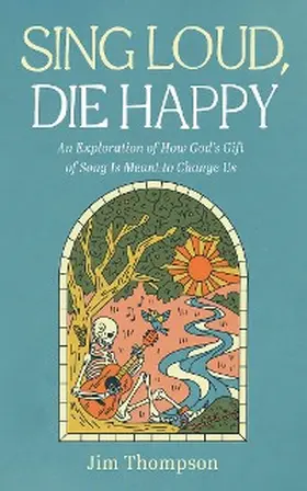 Thompson |  Sing Loud, Die Happy | eBook | Sack Fachmedien
