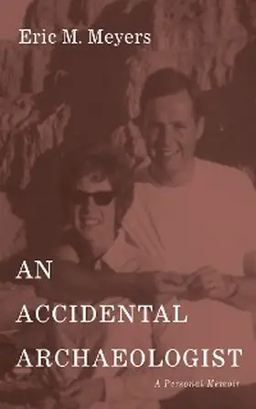 Meyers |  An Accidental Archaeologist | eBook | Sack Fachmedien