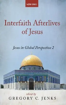 Jenks |  Interfaith Afterlives of Jesus | eBook | Sack Fachmedien