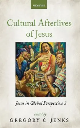 Jenks |  Cultural Afterlives of Jesus | eBook | Sack Fachmedien