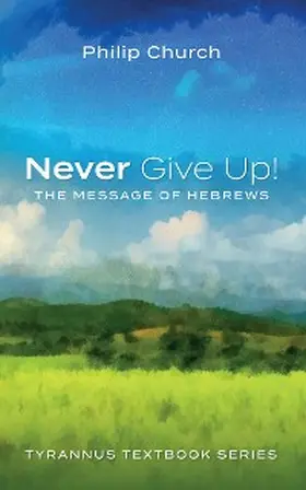 Church |  Never Give Up! | eBook | Sack Fachmedien